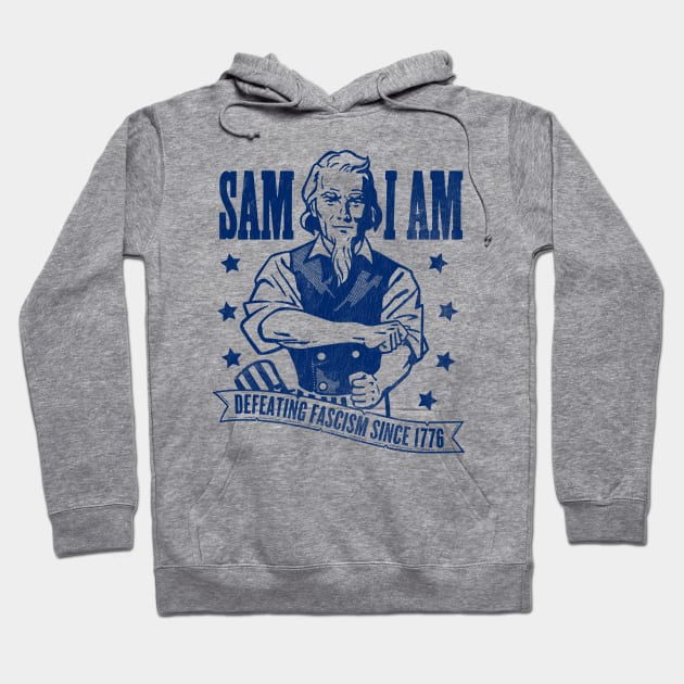 Sam I Am: Defeating Fascism Since 1776 - Blue Hoodie by Wright Art